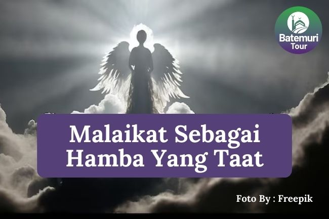 5 Hal Yang Menunjukkan Malaikat Merupakan Hamba Allah Yang Taat